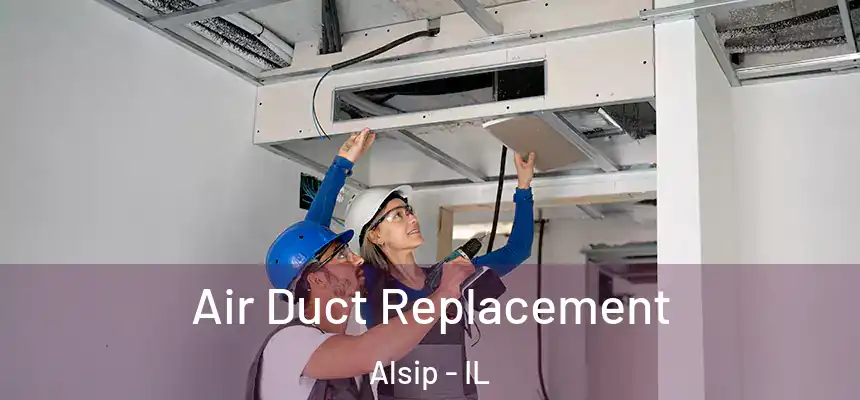  Air Duct Replacement Alsip - IL