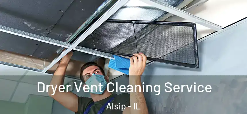  Dryer Vent Cleaning Service Alsip - IL