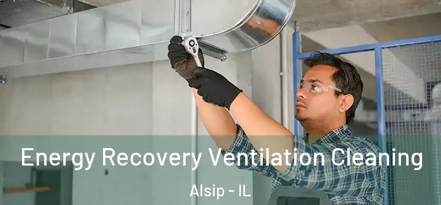 Energy Recovery Ventilation Cleaning Alsip - IL