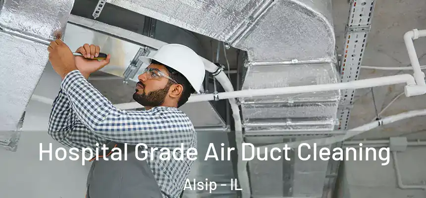 Hospital Grade Air Duct Cleaning Alsip - IL