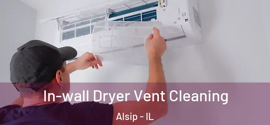  In-wall Dryer Vent Cleaning Alsip - IL